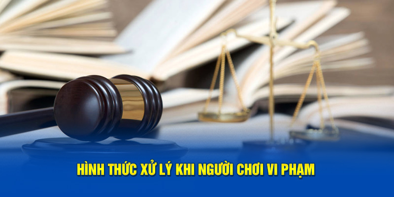 Hình thức xử lý vi phạm